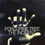 Porcupine Tree: The Incident (2009).